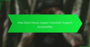 How Store Hours Impact Customer Support Accessibility