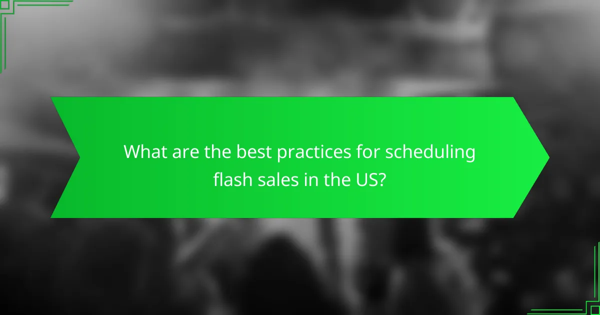 What are the best practices for scheduling flash sales in the US?